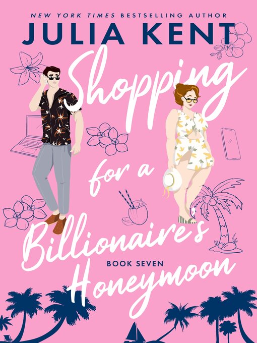 Title details for Shopping for a Billionaire's Honeymoon by Julia Kent - Available